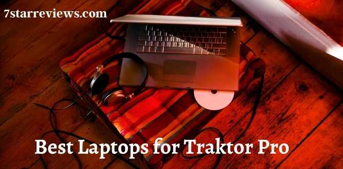 Best Laptops for Traktor Pro