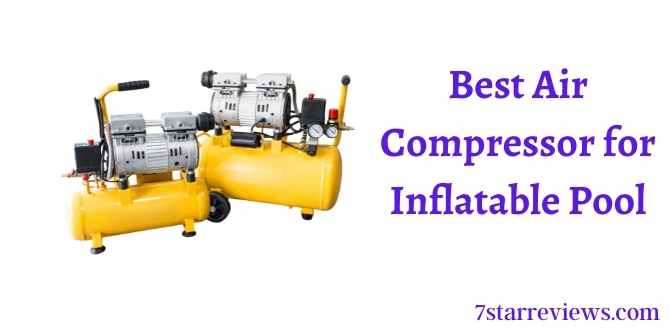 Best Air Compressor for Inflatable Pool