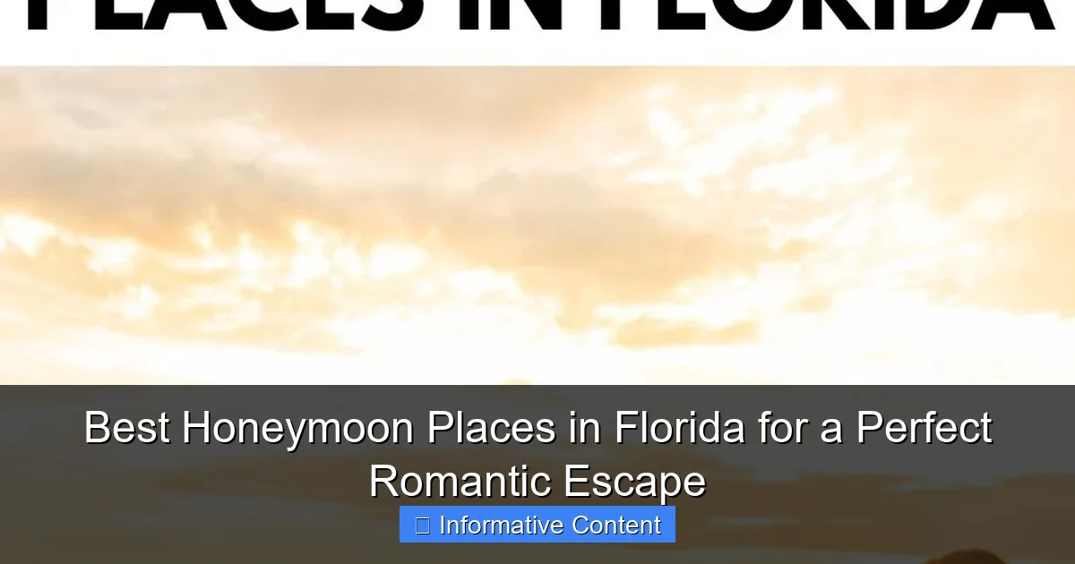 Best Honeymoon Places in Florida for a Perfect Romantic Escape