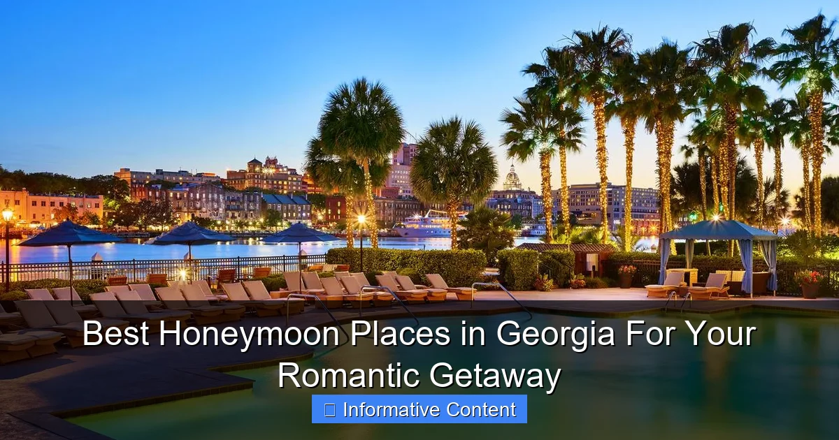 Best Honeymoon Places in Georgia For Your Romantic Getaway