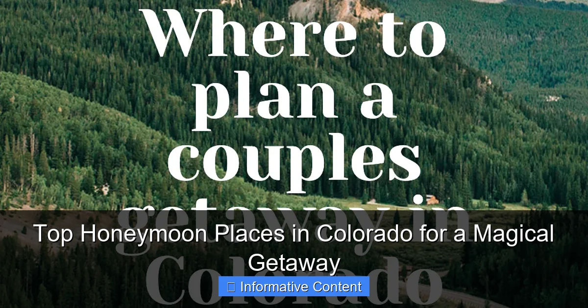 Top Honeymoon Places in Colorado for a Magical Getaway