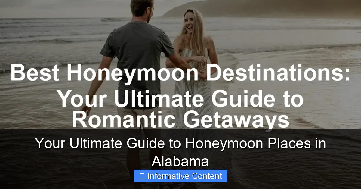 Your Ultimate Guide to Honeymoon Places in Alabama