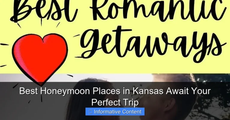 Best Honeymoon Places in Kansas Await Your Perfect Trip