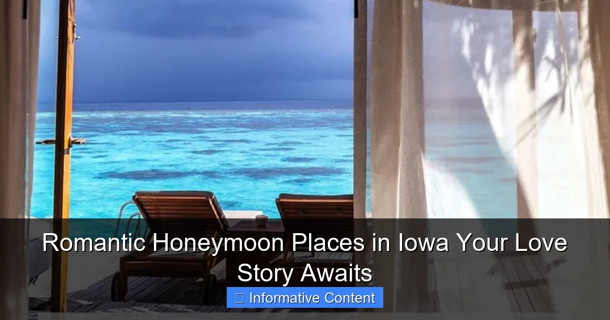 Romantic Honeymoon Places in Iowa Your Love Story Awaits