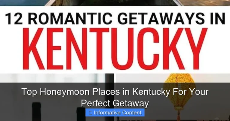 Top Honeymoon Places in Kentucky For Your Perfect Getaway
