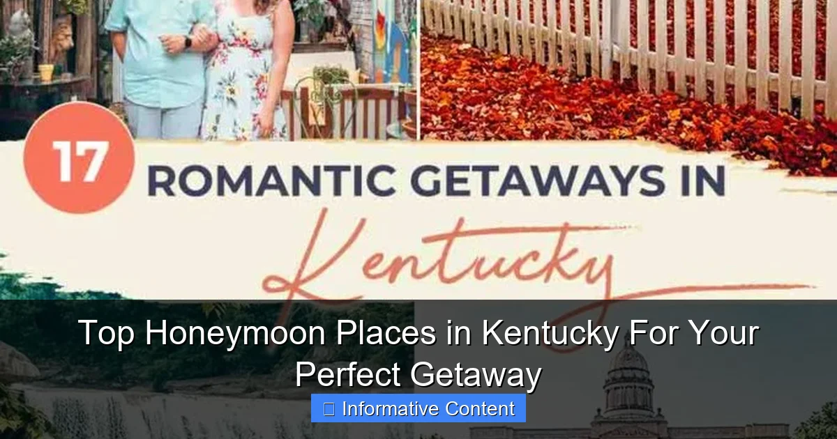 Top Honeymoon Places in Kentucky For Your Perfect Getaway