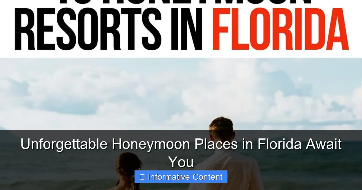 Unforgettable Honeymoon Places in Florida Await You