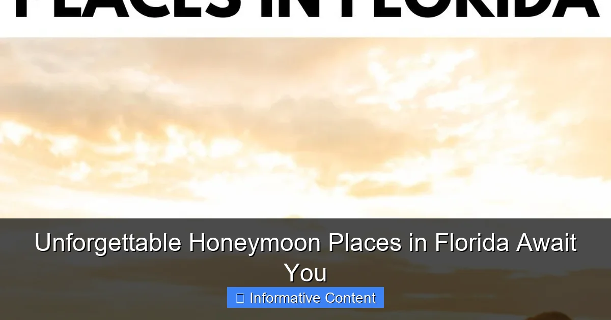 Unforgettable Honeymoon Places in Florida Await You
